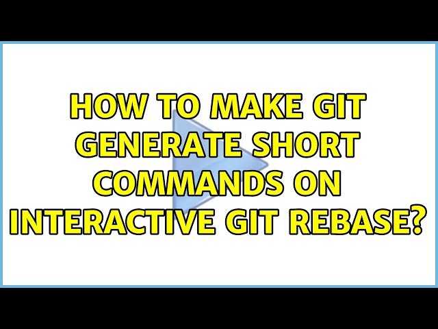 How to make git generate short commands on interactive git rebase? (2 Solutions!!)