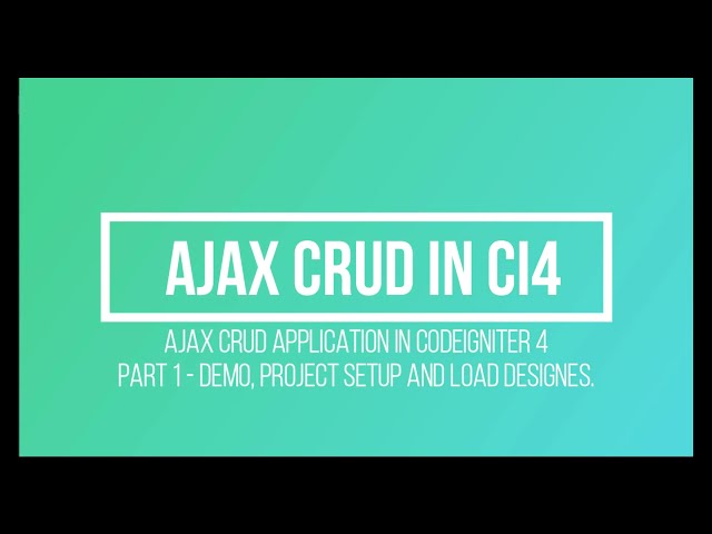 Part-1 || Demo, Project Setup || Ajax CRUD in CodeIgniter 4