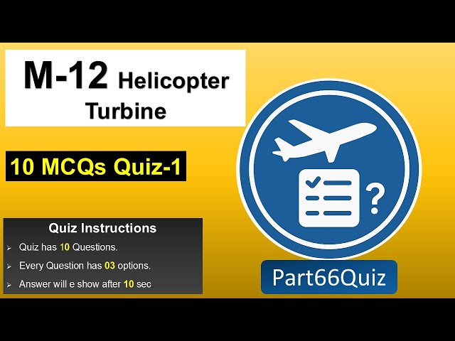 Module 12 Helicopter Systems | Top 10 EASA Part-66 Important Quiz