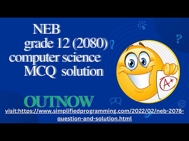 NEB grade 12 computer science questions paper and solutions(MCQ) -2080