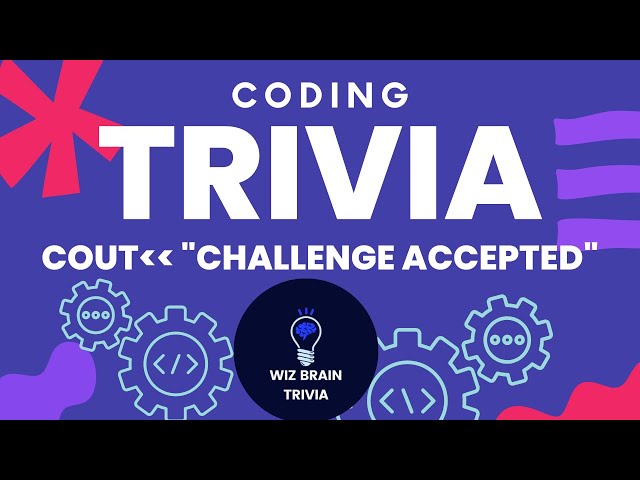 Coding Trivia Challenge: Test Your Knowledge and Brush Up Your Skills!