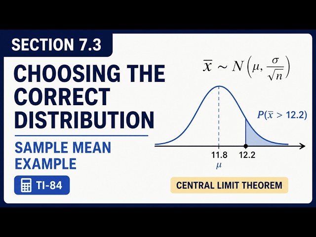Choosing the Correct Distribution & Sample Mean Problems | Statistics 7.3.1