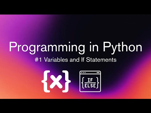 Variables and If Statements | Programming in Python #2