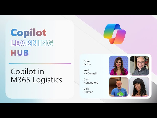 Copilot Learning Hub: Copilot in M365 Logistics