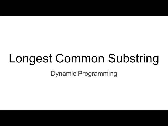 Longest Common Substring