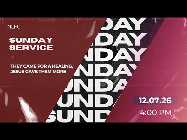 Sunday Service | NLFChurch | July 12th, 2026