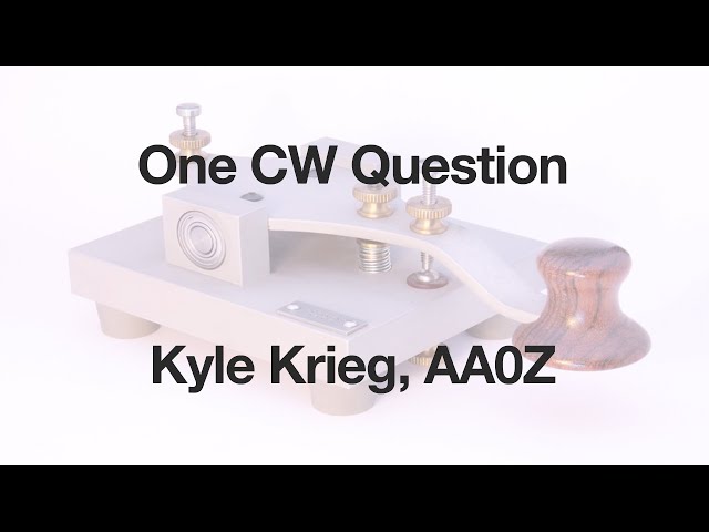One CW Question with Kyle Krieg AA0Z