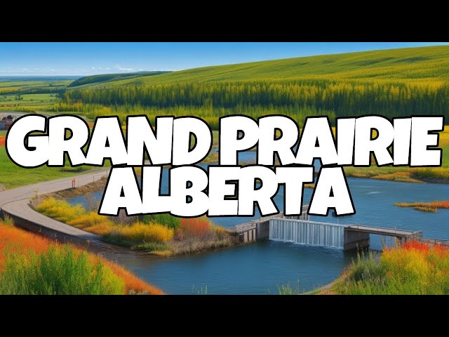 Best Things To Do in Grande Prairie, Alberta