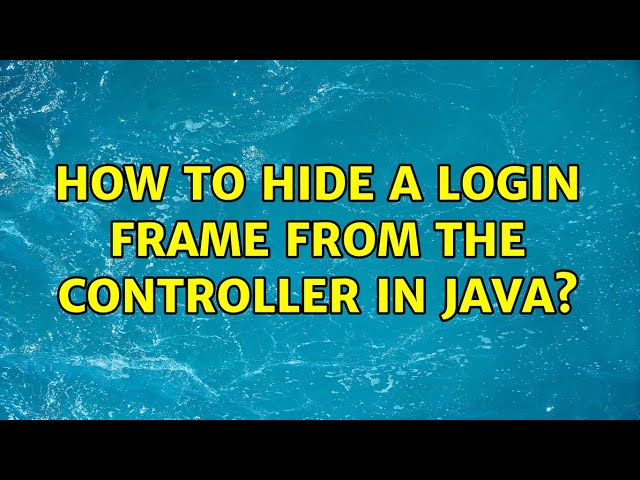 How to hide a login Frame from the controller in java?