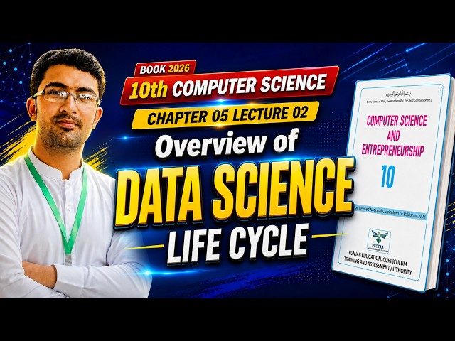Overview of Data Science Life Cycle Class 10 | Computer Science Chapter 05 | New Book 2026