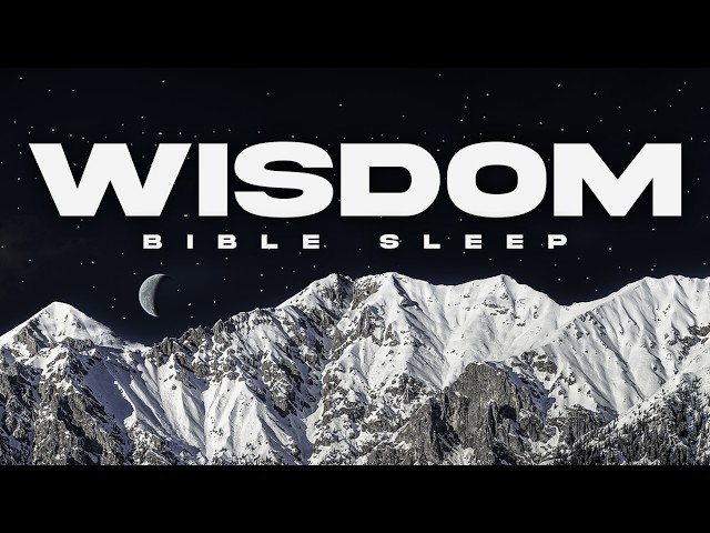 Fall Asleep to the Wisdom Books — Proverbs & Ecclesiastes | Peaceful Bible Reading for Deep Sleep