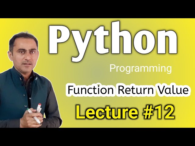 Python Programming Lecture12||Function Return Value in Python 