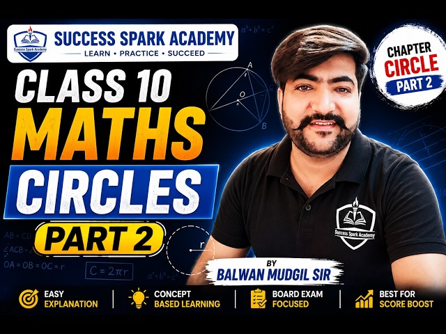 Class 10 Maths | Circles Part 2 | Complete  Questions | Balwan Mudgil Sir | Success Spark Academy