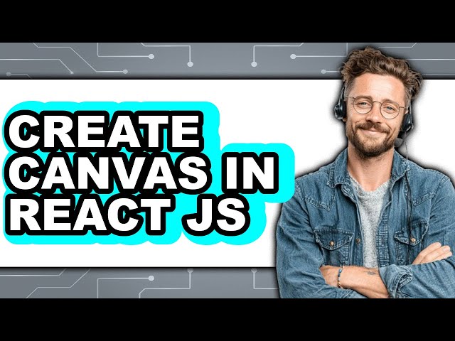 How to Create a Canvas in React JS (Full Guide)