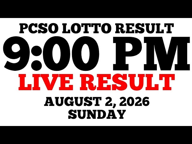 Lotto Result Today 9:00 PM Draw August 2, 2026 Sunday PCSO LIVE Result