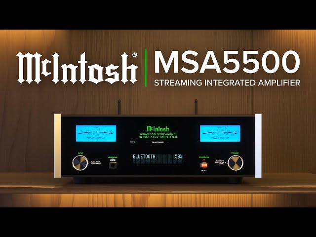 McIntosh MSA5500 Overview: The Best Streaming Integrated Amplifier? 🤔