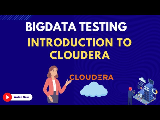 35. Introduction To Cloudera | Bigdata Testing Course