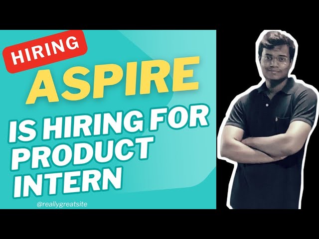 ASPIRE IS HIRING FOR PRODUCT INTERN FRESHERS CAN APPLY #jobupdate #job #hiringnow #hiring #freshers