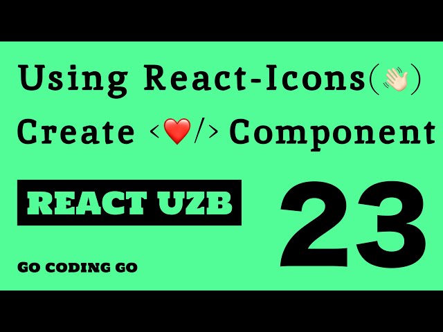 REACT UZB 2021 👆🏻 #23 -  React - Icons  | Create Like(❤️)  Component (🧑🏼‍💻)