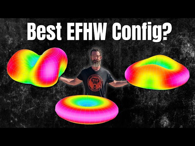 EFHW Antenna | Part Two: Which Configuration Works Best?