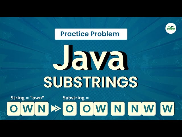 Java Substring | School Practice Problem | GeeksforGeeks School