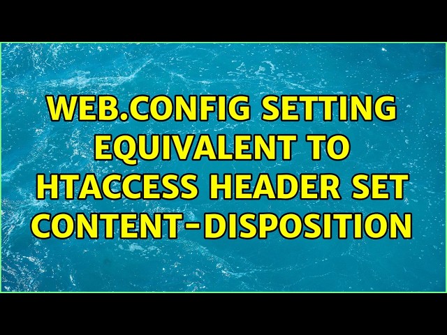 web.config setting equivalent to htaccess Header set Content-disposition