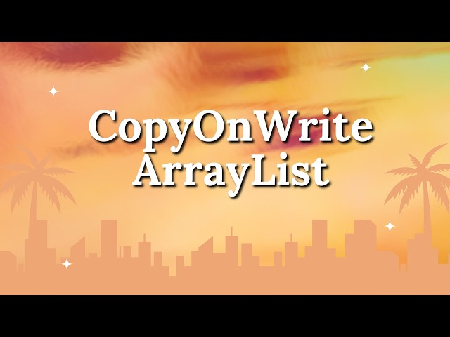 CopyOnWriteArrayList in Java | Thread-Safe List Explained with Examples | Java Collections Framework