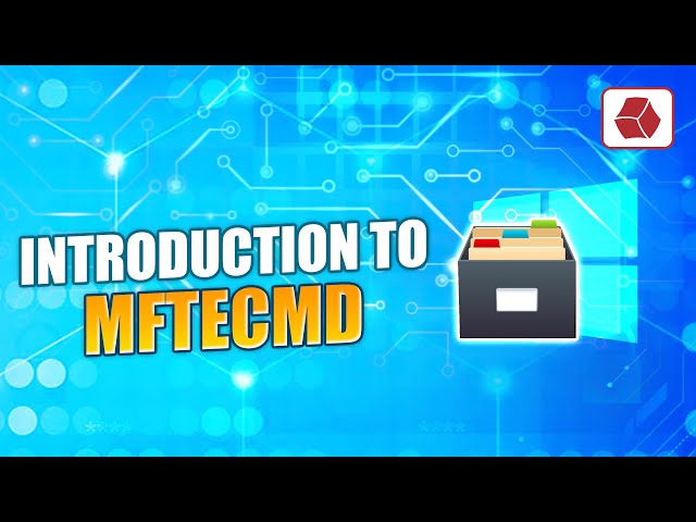 Introduction to MFTECmd - NTFS MFT and Journal Forensics