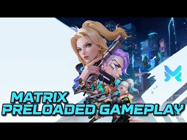 Matr1x preloded gameplay #matr1x #matr1xfire ..