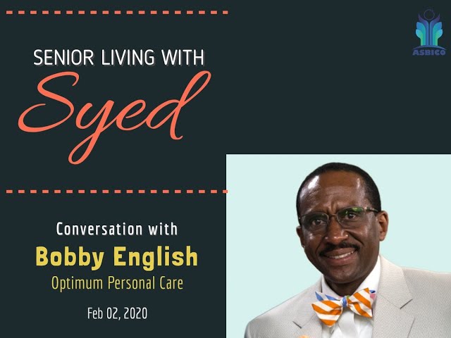Bobby English | Optimum Assisted Living | Senior Living with Syed.