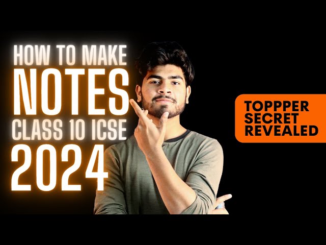 How to Make Notes Class 10 ICSE | Topper's Formula to Make Short Notes