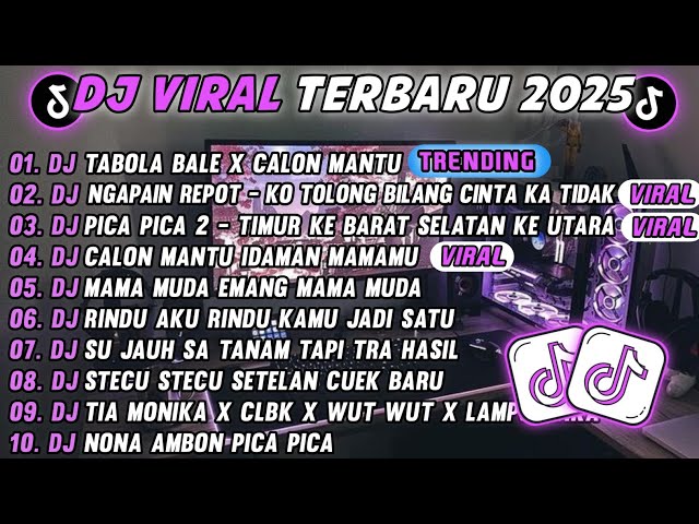 DJ TIKTOK TERBARU 2025-🎵DJ TABOLA BOLA X CALON MANTU 🎵DJ NGAPAIN REPOT- KO TOLONG BILANG CINTA KA 