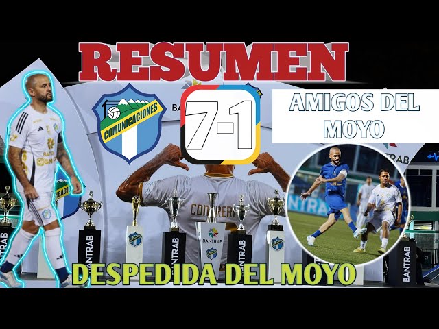 LA DESPEDIDA DEL MOYO| Comunicaciones 7 vs Amigos del Moyo 1 RESUMEN Y GOLES AMISTOSO