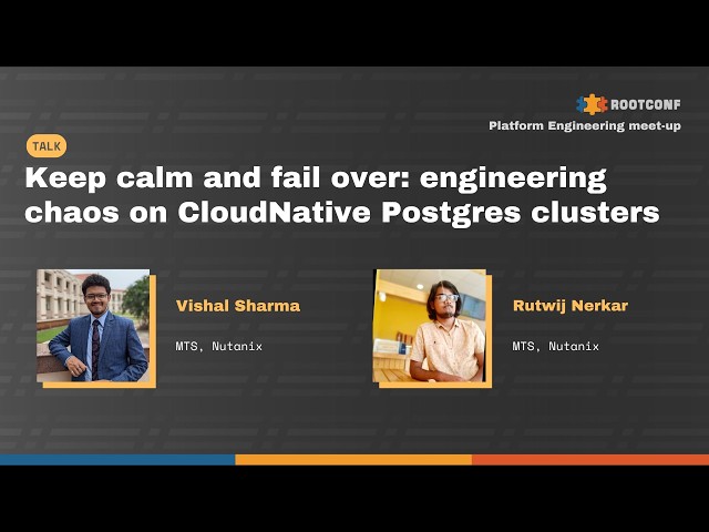 Keep calm and fail over: engineering chaos on CloudNative Postgres clusters