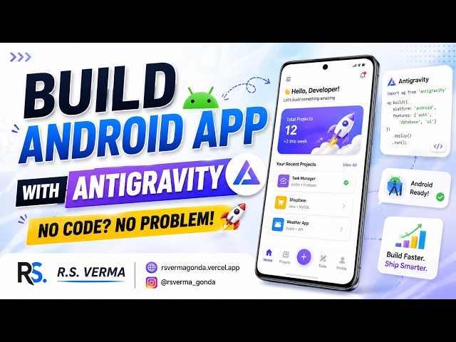 Android App Build with Antigravity 🚀 | Build Apps Faster with AI | Step-by-Step Tutorial