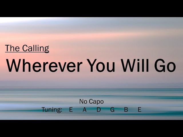 Wherever You Will Go - The Calling | Chords and Lyrics