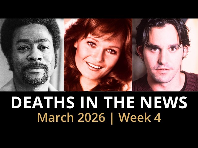 Who Died This Week | March 2026 #4 Celebrity Deaths & More