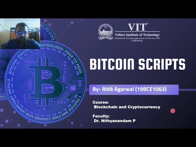 BITCOIN SCRIPTS || Ritik Agarwal (19BCE1063) || Blockchain and Cryptocurreny
