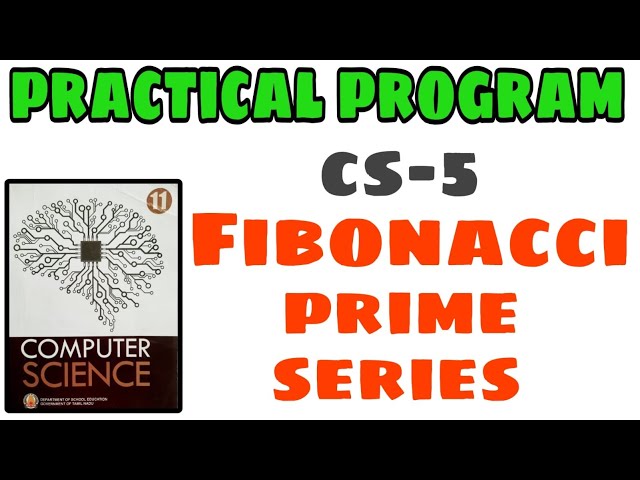 11th Computer Science Practical Exercise 5: Fibonacci Prime Series 2023