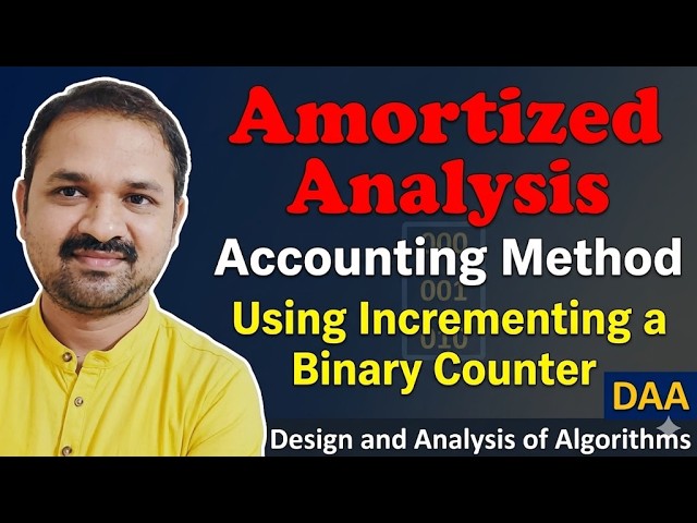 DAA in Telugu | Amortized Analysis | Accounting Method using Incrementing a Binary Counter | Algorit