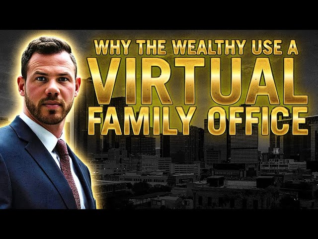 Virtual Family Offices: The Future of Wealth Management