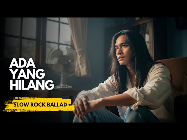 Ada Yang Hilang - Ipang Lazuardi | Slow Rock Ballad Cover + Lyrics (Emotional Version)