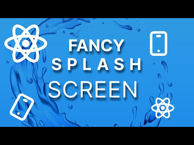 How to create a React Native App Splash Screen & Icons