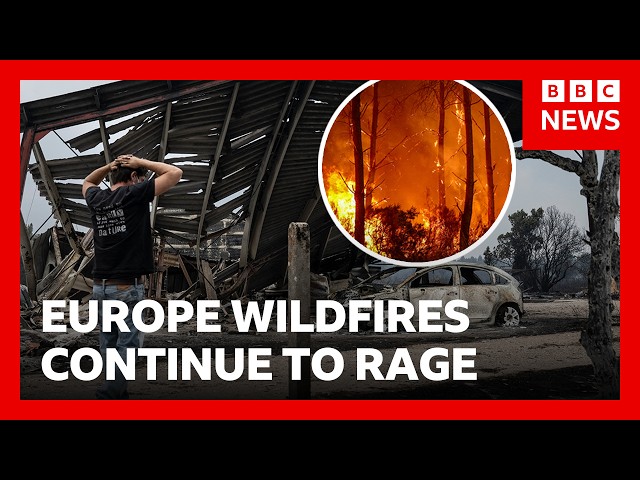LIVE: Wildfires continue to rage in France and Spain with crisis meetings to take place | BBC News