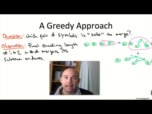 Huffman Coding:A Greedy Algorithms