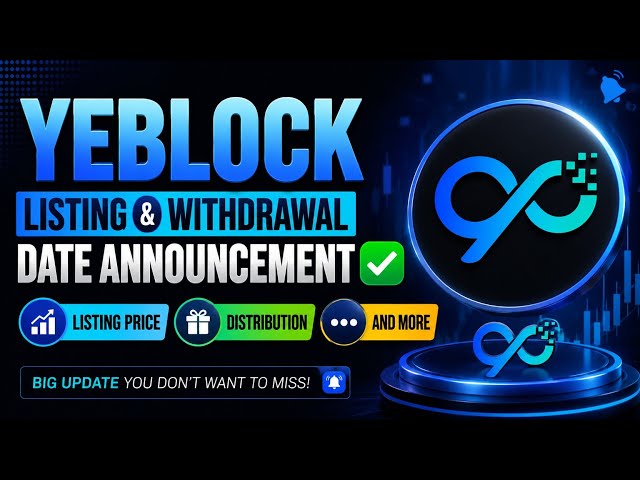 YEBLOCK LISTING & WITHDRAWAL DATE ANNOUNCEMENT✅💯LISTING PRICE✅ DISTRIBUTION AND MORE