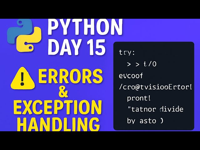 Learn Python | Day15 | Error and Exception Handling