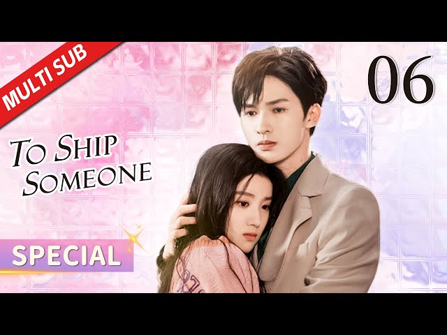 To Ship Someone 06 | Perfect ending! Cinderella and the boss are finally together | Movie