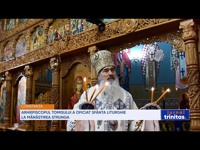 Arhiepiscopul Tomisului a oficiat Sfânta Liturghie la Mănăstirea Strunga