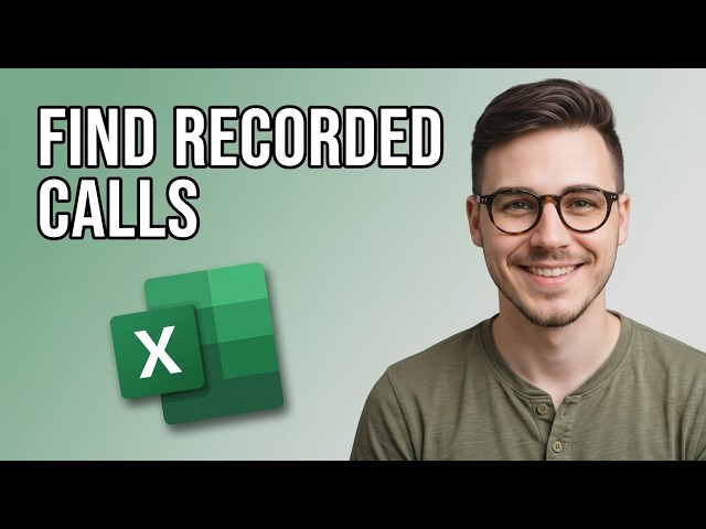 How to Find Recorded Calls on Excel [2026 Fast Tutorial]
